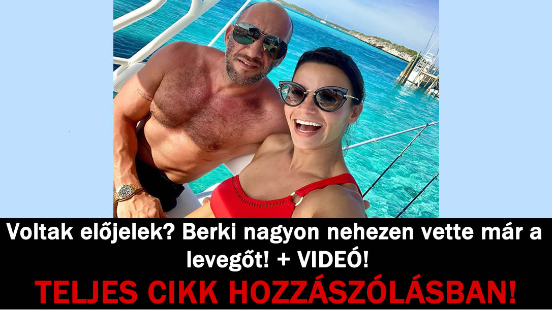 Voltak előjelek? Berki nagyon nehezen vette már a levegőt! + VIDEÓ!