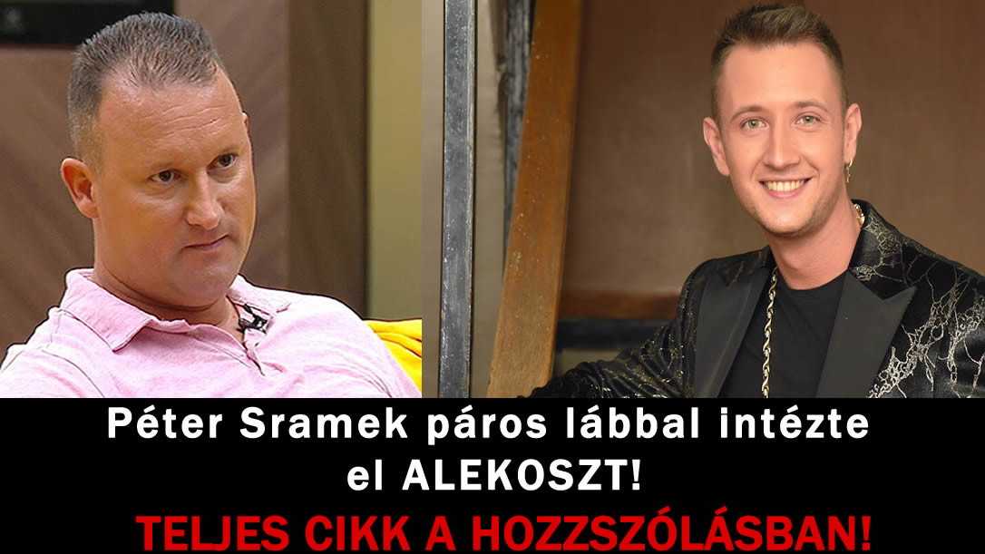 Péter Sramek páros lábbal intézte el ALEKOSZT!